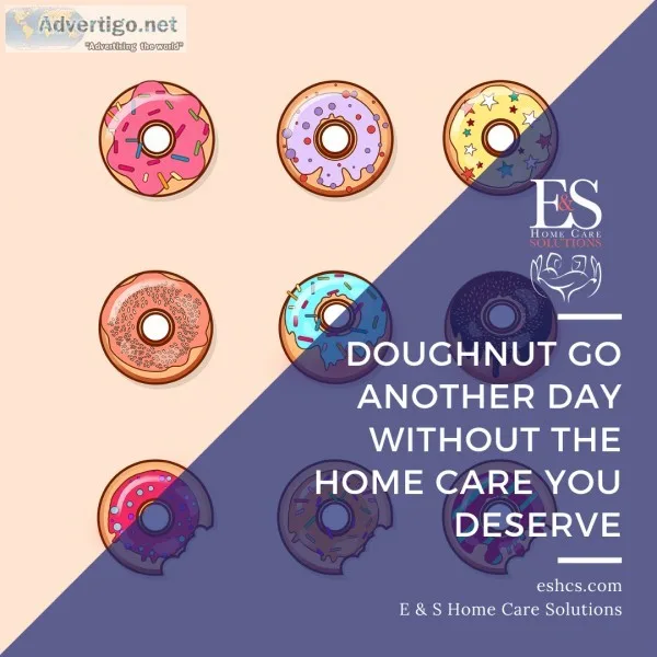 Doughnut Go Another Day Without  - E and S Home Care Solutions