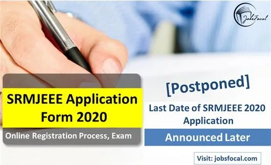SRMJEEE Application Form 2020 [Postponed] Online Registration Pr
