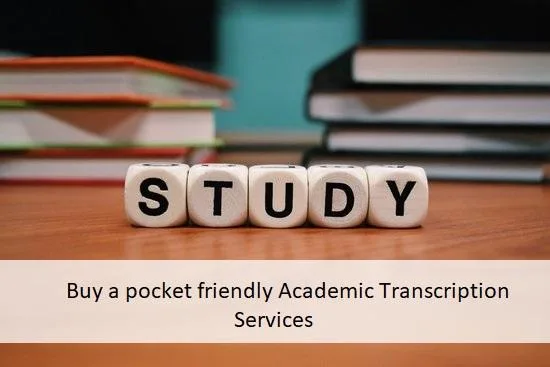 Buy a pocket friendly Academic Transcription Services