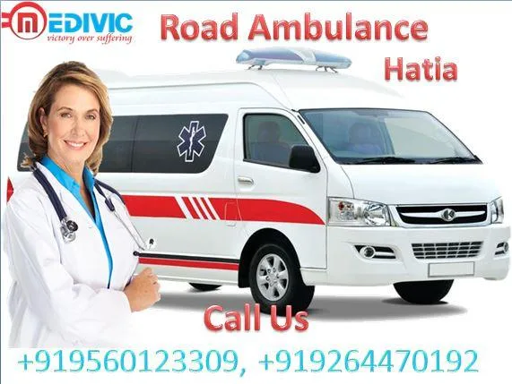 Get Fast Ambulance Service in Hatia by Medivic Ambulance with Do