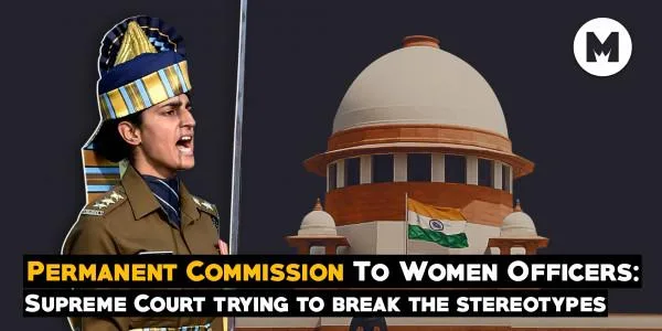 The Supreme court orders for permanent commission to women
