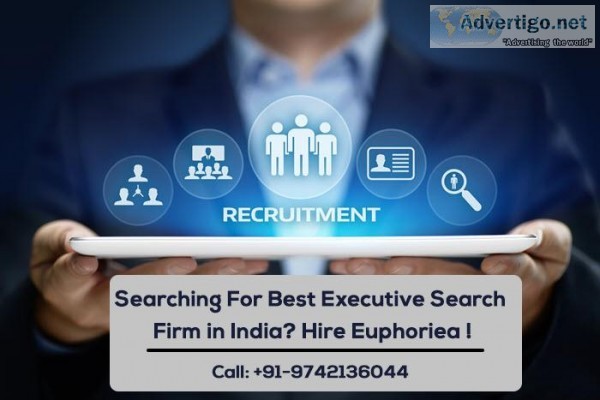 Searching For Best Executive Search  Firm in India Hire Euphorie