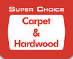 Super Choice Carpet and Hardwood