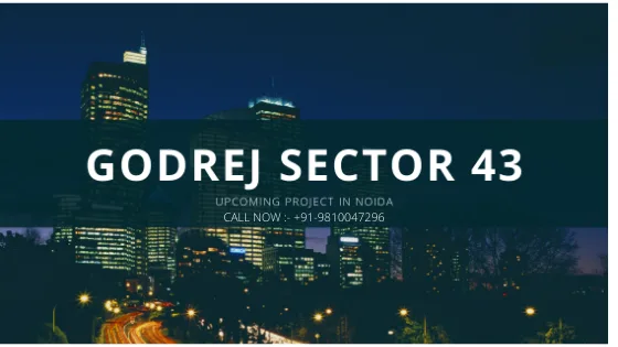 Buy Ultra Luxury Apartments At Godrej Sector 43 Noida