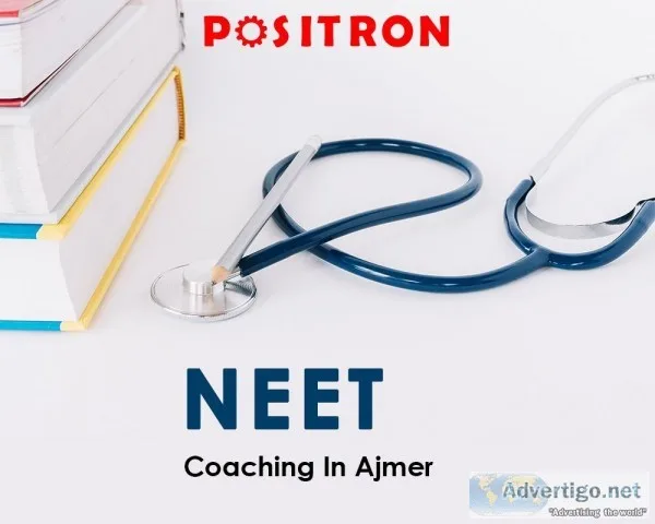 Top NEET Coaching in AjmerBest Coaching for NEETPositron Educati