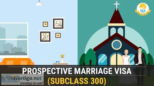 Prospective Marriage Visa subclass 300  Migration Agent