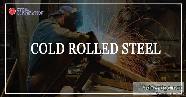 Main Properties of Cold Rolled Steel Strip