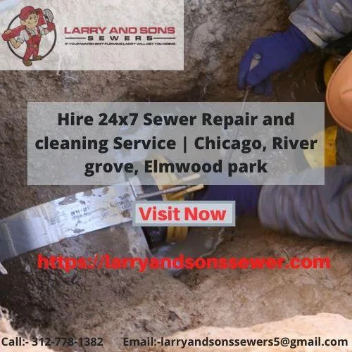 Hire 24x7 Sewer Repair and cleaning Service  Chicago River grove