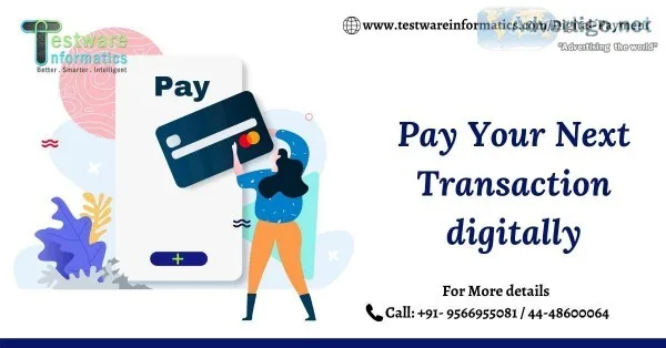 Pay your next transaction digitally