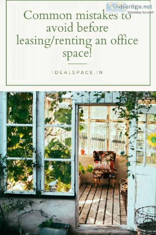 Common mistakes to avoid before leasingrenting an office space