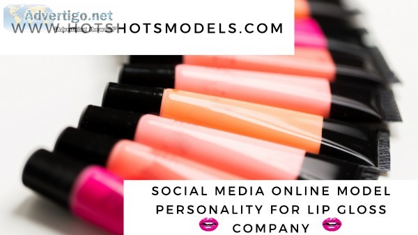 Social Media Online Model Personality for Lip Gloss Company