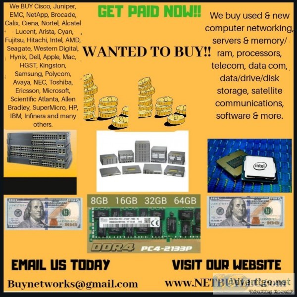 You bet WE BUY USED and NEW COMPUTER SERVERS NETWORKING MEMORY-R