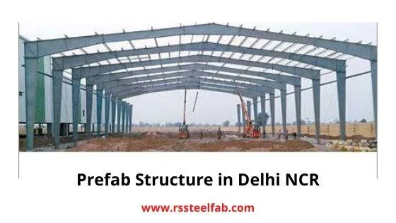 Best Prefab Structure Manufacturers in Delhi NCR- RS Steel India