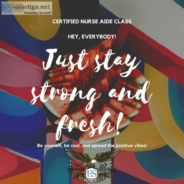Just Stay Strong - Certified Nurse aide