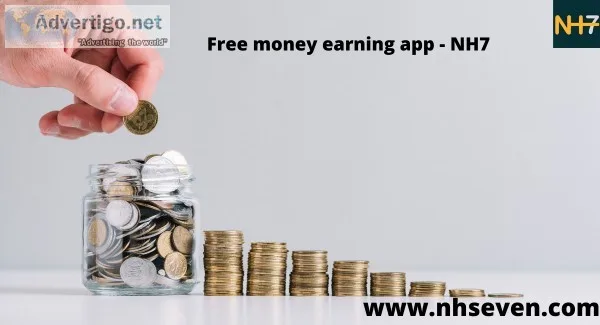 Free money earning app is NH7.