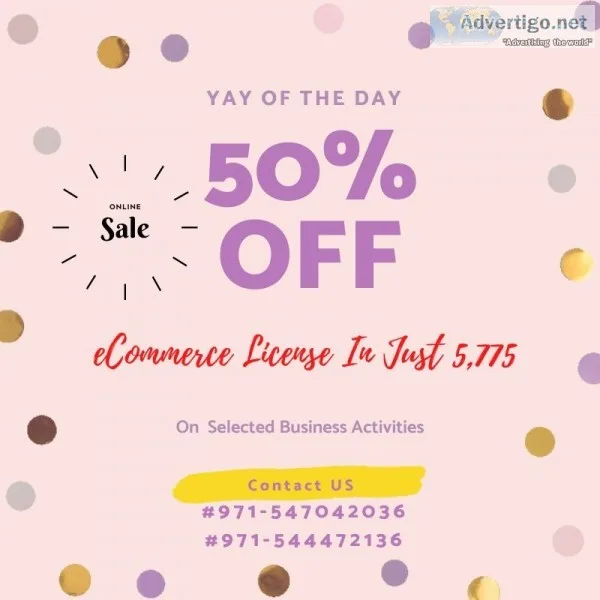 Limited time offer ecommerce trade license in just 5, 775 aed