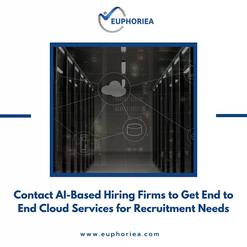 Searching for AI Based Hiring Firms Hire Euphoriea