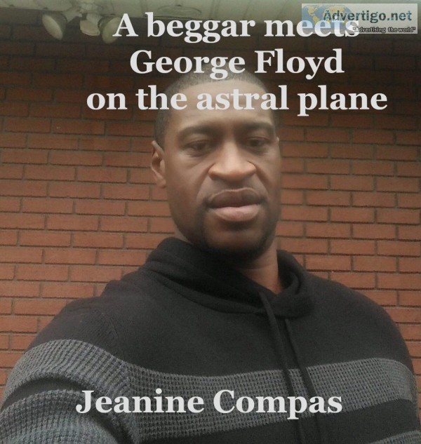 A beggar meets George Floyd on the astral plane  (Ebook)