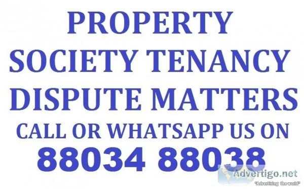 Property Society Tenancy Dispute Matter Call 88034 88038