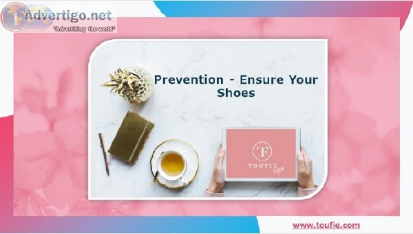 Prevention - Ensure Your Shoes
