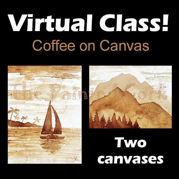 VIRTUAL CLASS 82 Coffee on Canvas  2 canvases and 2 classes  PAI
