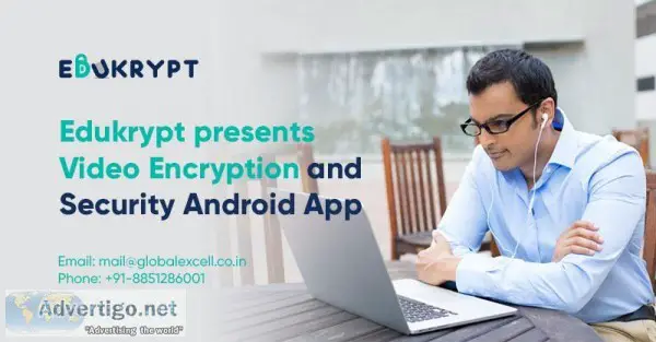 Edukrypt presents Video Encryption and Security Android App