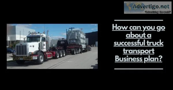How can you go about a successful truck transport Business plan