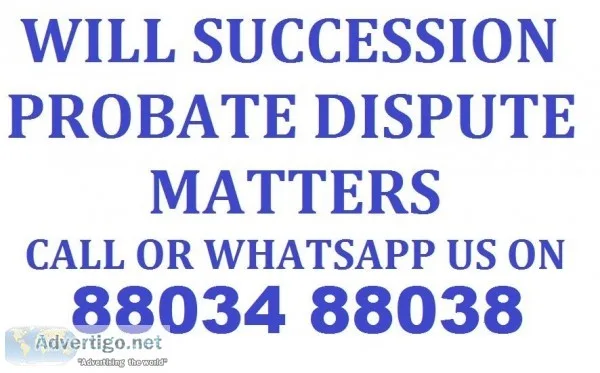 WILL Succession Certificate Probate Matter Call 88034 88038