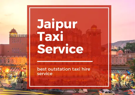 Book taxi for Outstation and Local in Jaipur with us.