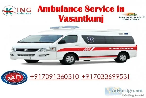 Get an Affordable Ambulance Service in Vasant Kunj by King