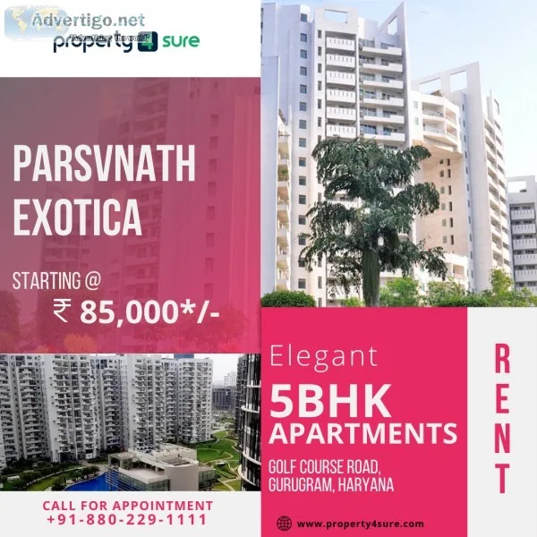 5 Bhk Apartment for Rent in Gurugram- Parsvnath Exotice