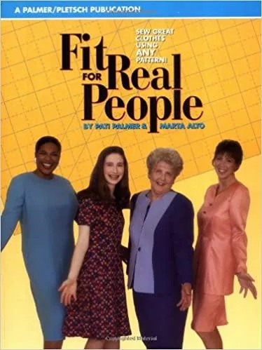 Fit for Real People Sew Great Clothes Using Any Pattern.
