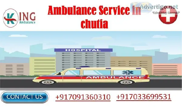 Get King Ambulance Service in Chutia with Full ICU-SUpport