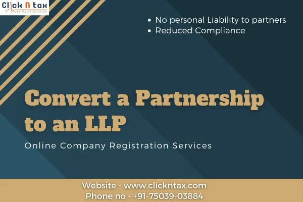 Conversion of Partnership into LLP India  ClickNTax