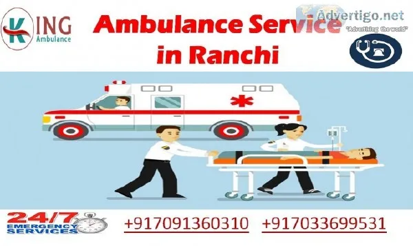 King Ambulance Service in Ranchi &ndash Now with Cost-Effective 