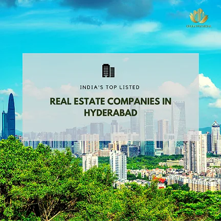 Best Real Estate Companies in Hyderabad.