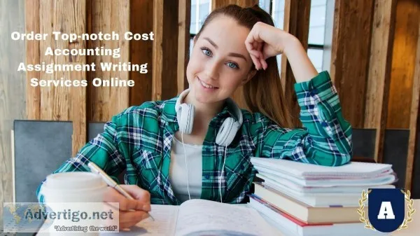 Order Top-notch Cost Accounting Assignment Writing Services Onli
