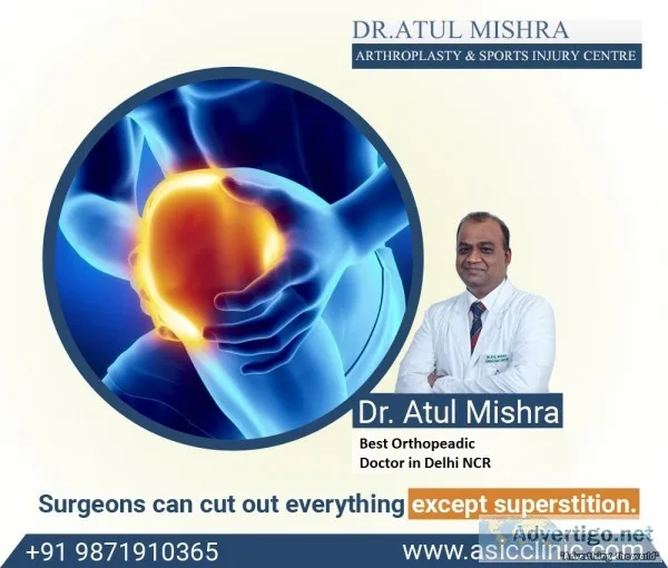 Who is the best orthopaedic surgeon in delhi ncr?