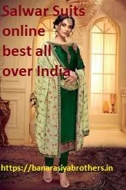 Salwar Suits online best all over India - Banarasiyabrothers