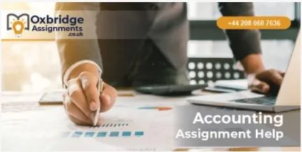 Accounting Assignment Writing  Oxbridgeassignments. co.uk