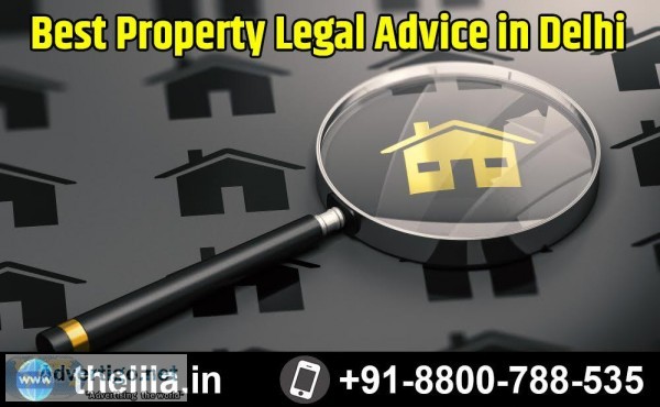 Best Property Legal Advice in Delhi &ndash Lead India law associ
