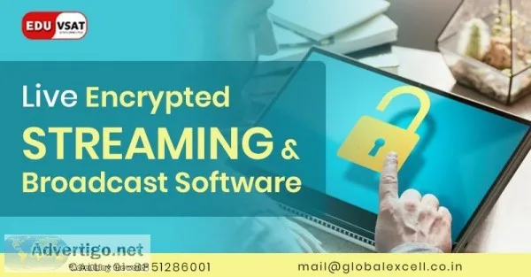 Live Encrypted Streaming and Broadcast Software - Eduvsat