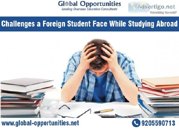 Challenges a Foreign Student Face While Studying Abroad