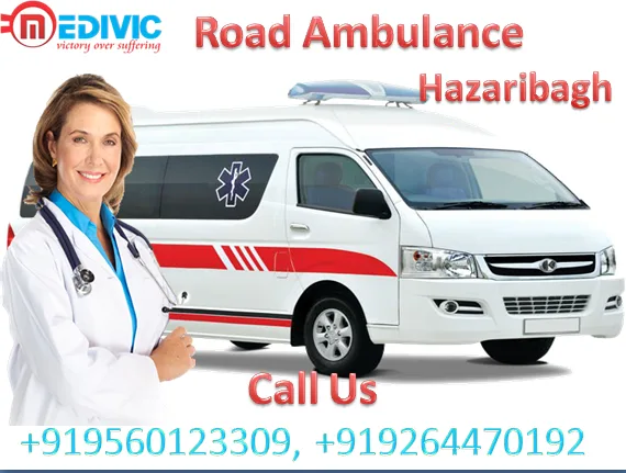 Hire Low Fare Road Ambulance Service in Hazaribagh by Medivic Am