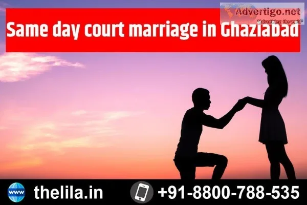 Best Same day court marriage in Ghaziabad &ndash Lead India law 