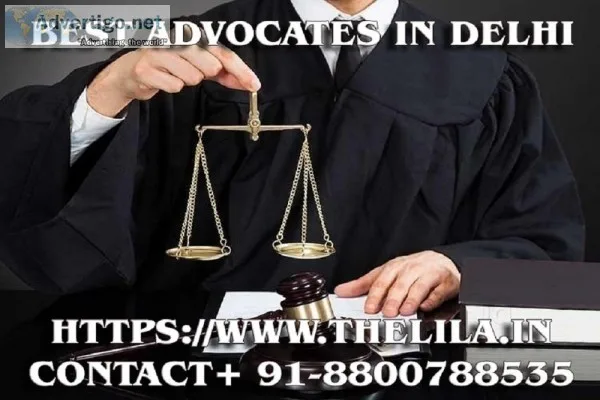 Best Advocates in Delhi &ndash Lead India law associates
