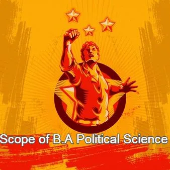 Scope of B.A Political Science