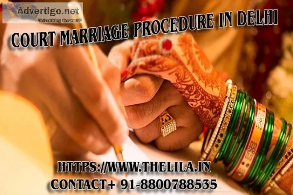 Court marriage procedure in Delhi &ndash Lead India law associat