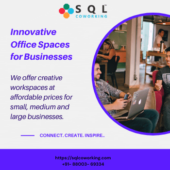 Innovative Office Spaces for Businesses with SQL Coworking