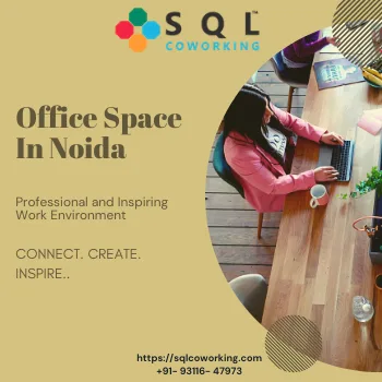 Professional and Inspiring Office Space In Noida
